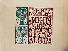 The New Possibility: John Fahey’s Guitar Soli Christmas Album 1974 Vinyl LP