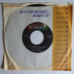 STEPPENWOLF 45 IT’S NEVER TOO LATE B/W HAPPY BIRTHDAY VG+ DUNHILL/ABC 4192
