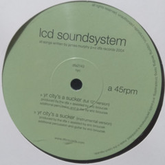LCD SOUNDSYSTEM – YR CITY’S A SUCKER 12″ 45 RPM VINYL MAXI SINGLE 2005 SEALED