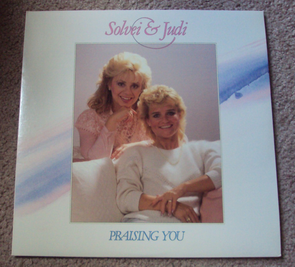 SOLVEI & JUDI Praising You LP late-80’s CCM Fortress