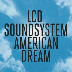 LCD Soundsystem – American Dream [New Vinyl LP] 140 Gram Vinyl