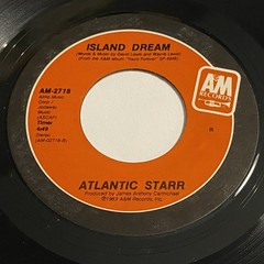 Atlantic Starr: Island Dream / Freak-A-Ristic 45 – A&M – Modern Soul