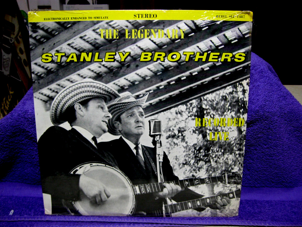 The Stanley Brothers SEALED Lp – Legendary Stanley Brothers Recorded Live REBEL