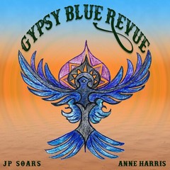 JP Soars – (PRESALE 5/29/26) Gypsy Blue Revue (BLUE VINYL) – BLUES *NEW/COLOR*