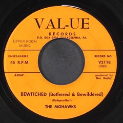MOHAWKS: bewitched / i got a gal VAL-UE 7″ Single 45 RPM