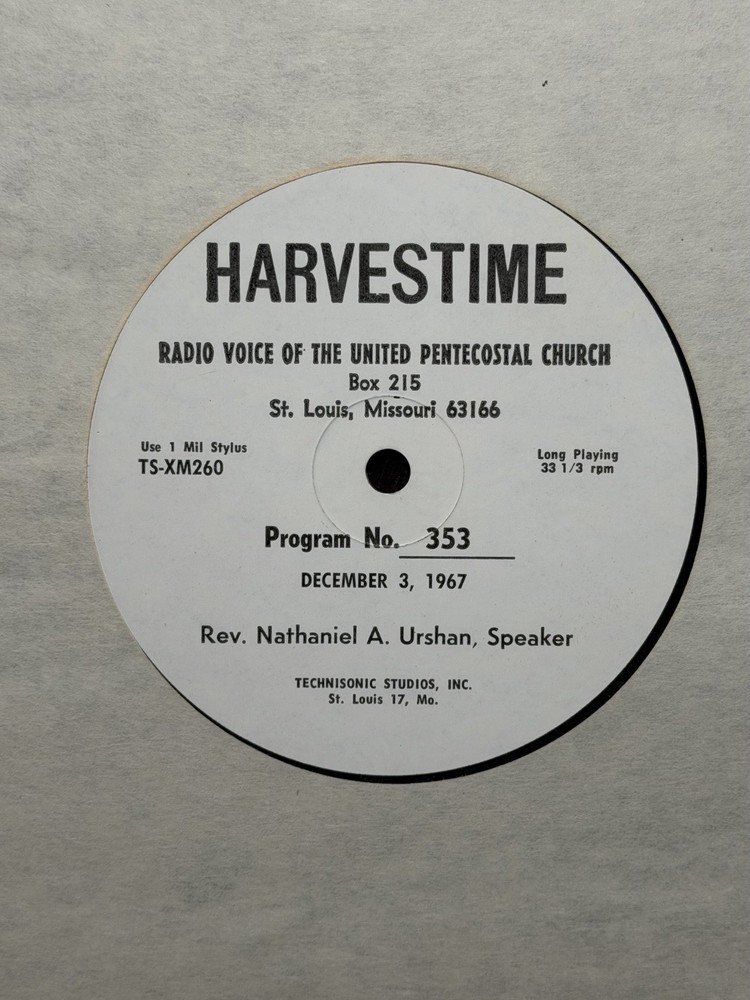 Harvestime Broadcast Sermons /Music United Pentecostal Church – Rev. N A. Urshan