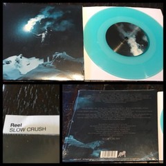 SLOW CRUSH Reel / Pale Skin 7” Blue Vinyl-Trauma Ray Nothing Leaving Time Keep