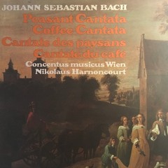 Johann Sebastian Bach, Concentus Musicus Wien, Nikolaus Harnoncourt, Bauern-Kant