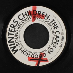 CAPES OF GOOD HOPE: winters children / if my monique would only dance ROUND 7″