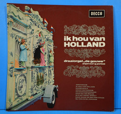 DRAAIORGEL “DE GOUWE” IK HOUVAN HOLLAN LP 10″ HOLLAND GREAT CONDITION! VG+/VG+!!