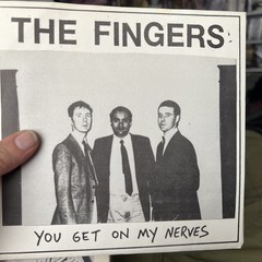 The Fingers – “You Get On My Nerves” (USA 1990s 7” Vinyl) Obscure Single