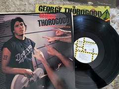 George Thorogood(4) Lps Moving On Over, Self-titled, Born To Be Bad, Live