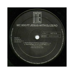 MC 900 Ft Jesus With DJ Zero – Truth Is Out Of Style (VINYL)