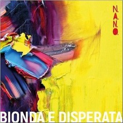 N.A.N.O. – Bionda E Disperata (LP, Album) (Mint (M))