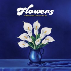 Durand Jones & The Indications – Flowers [New Vinyl LP]