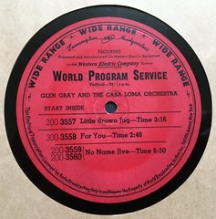 7 Glen Gray & The Casa Loma Orch World Program Service 16″ Radio Transcriptions