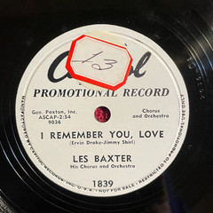 CAPITOL 1839 PROMO Les Baxter 78rpm I Only Have One Life to Live/I Remember You,