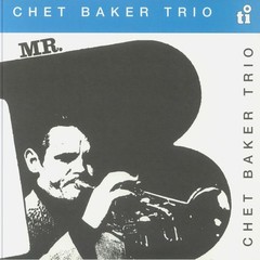 Chet Baker Trio – Mr. B *TRANSLUCENT BLUE* – JAZZ *NEW/COLOR*