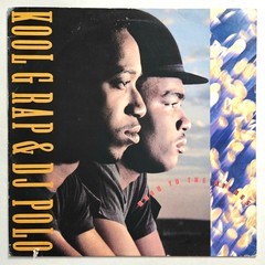 1989 – KOOL G RAP & D.J. POLO – ROAD TO THE RICHES LP – COLD CHILLIN’ OG PRESS