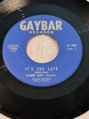 TEENER Bobby Gay It’s Too Late / Today, Tomorrow, Forever Gaybar 1005 1950s? VG