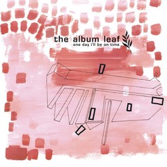 The Album Leaf – One Day I’Ll Be on Time (25th Anniversary) [New Vinyl LP] Clear
