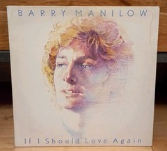 Barry Manilow – If I Should Love Again (UK vinyl LP) 1981, pop, ballad
