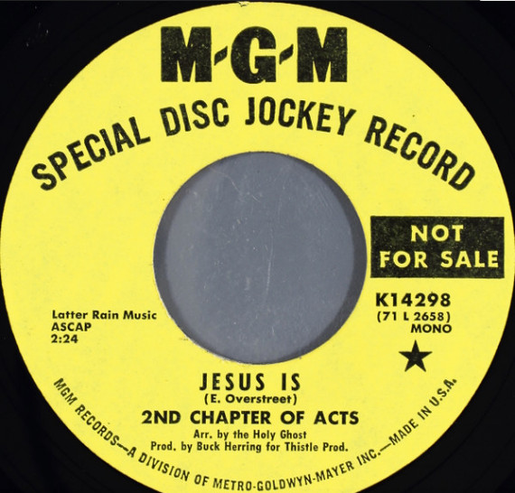 2nd Chapter Of Acts – Jesus Is/Looking At God’s Son (1971) MGM – K14298 Mint 45
