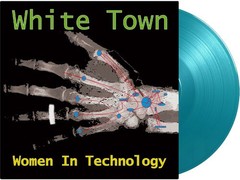 White Town – Women In Technology – Limited 180-Gram Turquoise Colored Vinyl [New