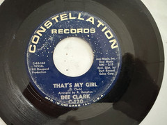 Northern Soul 45 / Dee Clark “That’s My Girl / Come Closer” Constellation HEAR