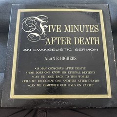 Five Minutes After Death Alan Highers Gospel Record LP 12” Very Rare