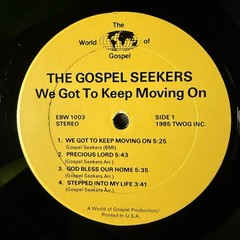 The Gospel Seekers ‎– We Got To Keep Moving On LP Soul Funk 33rpm Vinyl 1985 US