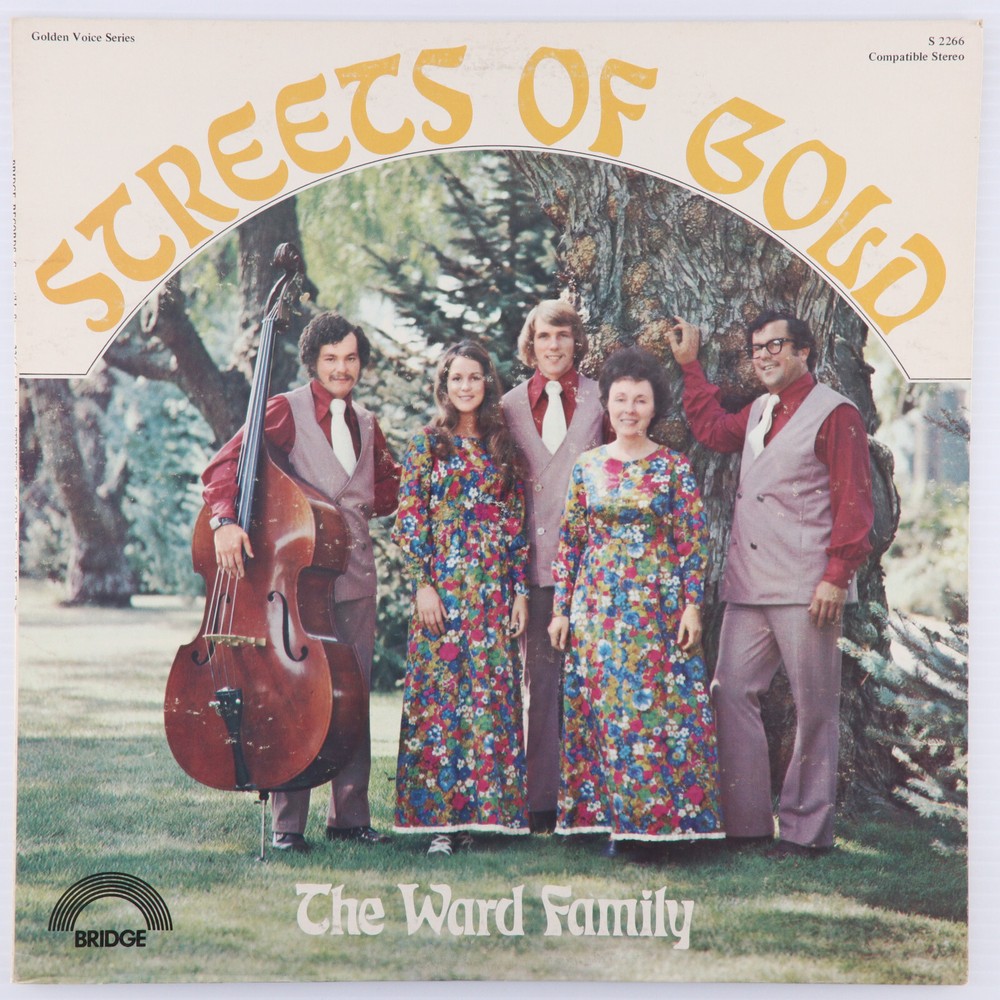 The Ward Family – The Streets of Gold – 1974 Bridge Records Stereo – S 2266 RARE