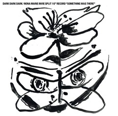 DARK DARK DARK – Something Was There LP (10″ album, 33 1/3 rpm) – NEW – A7