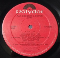 Ray, Goodman & Brown – Stay Vinyl LP – 1981 Polydor – Plays Great!