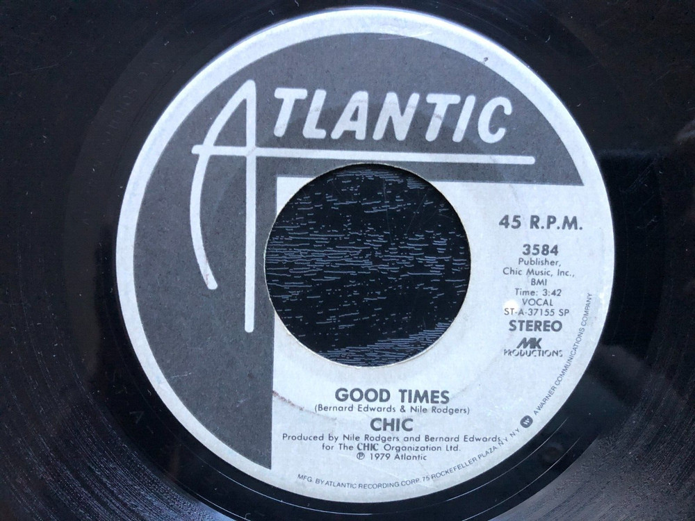 Chic GOOD TIMES Original 1979 Atlantic 45 rpm single G+ ‘MK Prod” $1 CLEARANCE