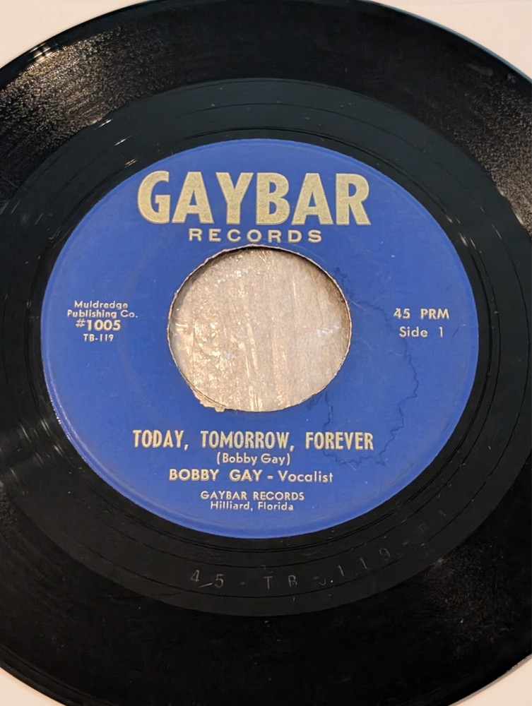 TEENER Bobby Gay It’s Too Late / Today, Tomorrow, Forever Gaybar 1005 1950s? VG