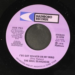 SOUL SEARCHERS: save a soul in every town / i’ve got heaven on my mind Nashboro