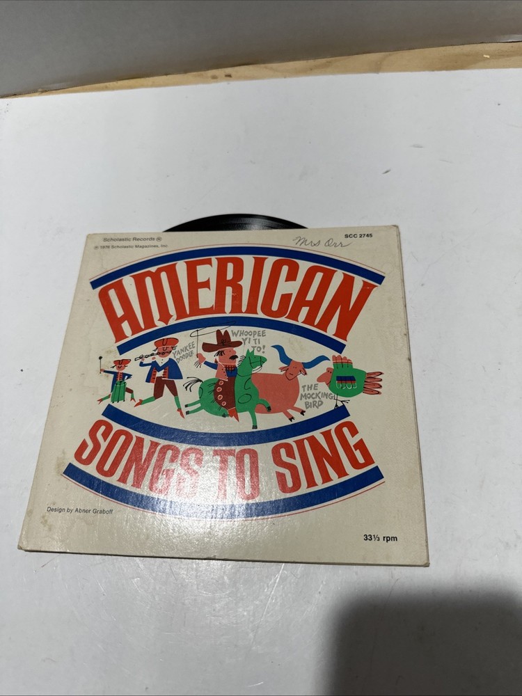 Scholastic Records: AMERICAN SONGS TO SING Record #SCC2745 – 1976 – 33 1/3Rpm