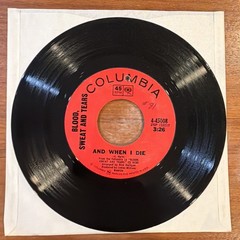 Blood, Sweat & Tears 45 And When I Die / Sometimes In Winter – Record EX