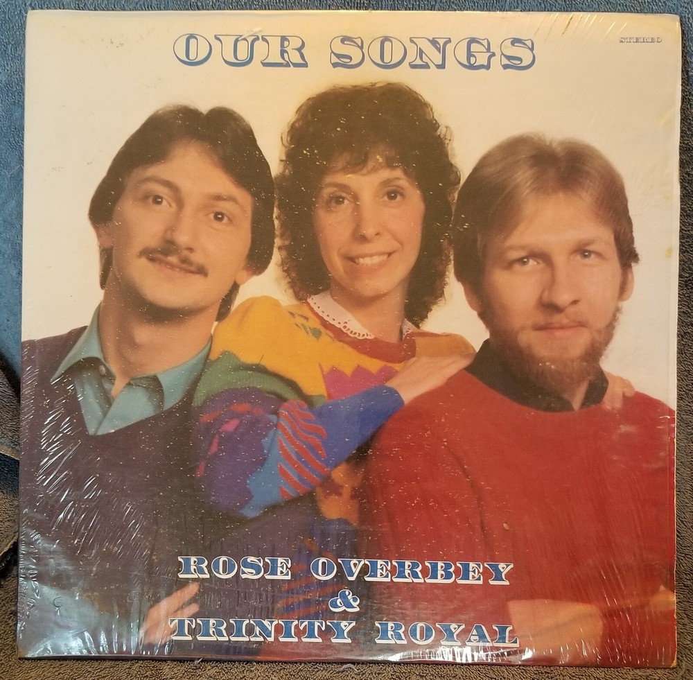 Rose Overbey TRINITY ROYAL Our Songs 1983 LP Gospel GRANITE CITY Records #LP6054