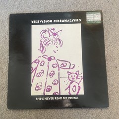 TELEVISION PERSONALITIES She’s Never Read My Poems 12” vinyl 1991 Fire Records