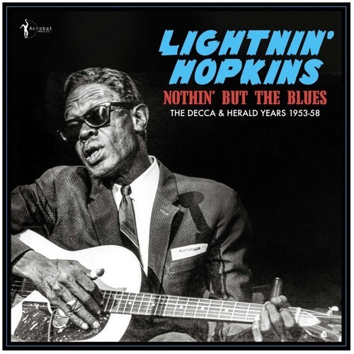 Lightnin’ Hopkins – Nothin’ But The Blues: The Decca & Herald Years 1953-58 [Use