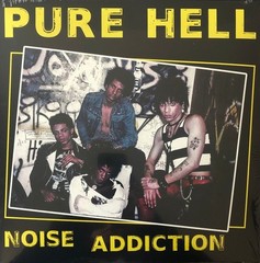 Pure Hell – Noise Addiction LP – Classic Punk – Black Vinyl – SEALED NEW RECORD