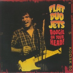 FLAT DUO JETS – Boogie On Your Head! (Record Store Day 2026) – Vinyl (LP)