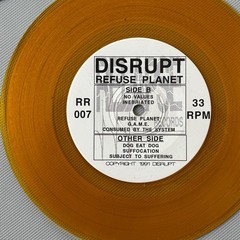 Disrupt – Refuse Planet – Tested Vintage 7″ EP in Clear Yellow Vinyl w/ OG Patch