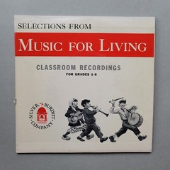 Presentation – Music For Living Classroom Recordings For Grades 1-6 (33-1/3RPM)