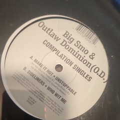 Big Smo Outlaw Dominion Compilation Singles Vinyl Megapower Records 33 RPM
