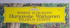 Robert Schumann Humoreske – Waldszenen Wilhelm Kempff Deutsche Grammophon 2530 4