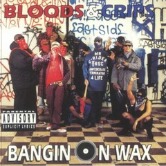Bloods & Crips – Bangin On Wax (LP+LP) (Red+Blue)