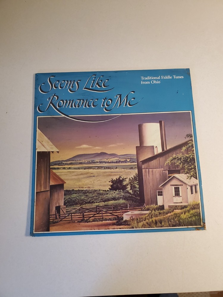 “Seems Like Romance To Me” Traditional Fiddle Tunes From Ohio Vinyl Record LP